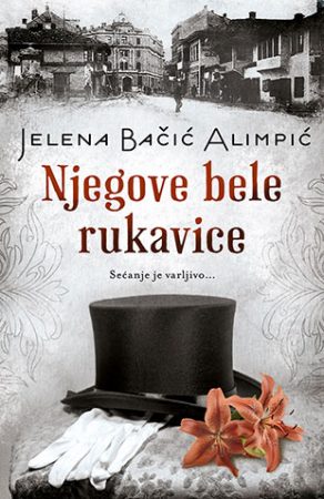 Knjiga Njegove Bele Rukavice Jelena Bačić Alimpić