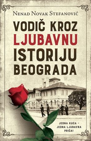 Knjiga Vodič kroz ljubavnu istoriju Beograda Laguna Knjige